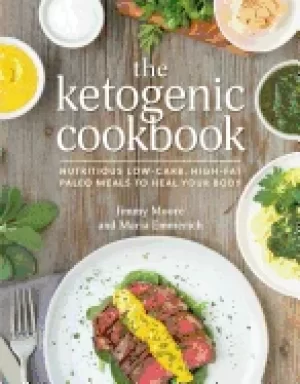 Image of ketogenic cookbook nutritious low carb high fat paleo meals to heal your bo
