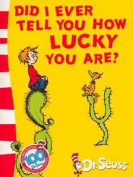 Image of Did I Ever Tell You How Lucky You Are by Dr Seuss Paperback