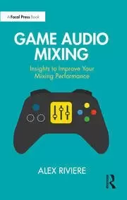 Image of Game Audio Mixing Insights to Improve Your Mixing Performance