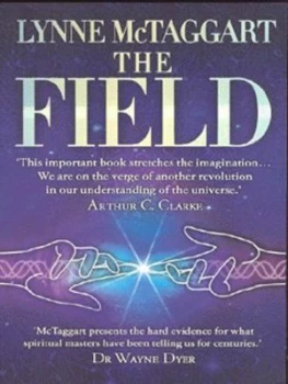 Image of The Field by Lynne Mctaggart Paperback
