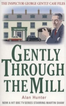Image of Gently through the Mill by Alan Hunter Paperback
