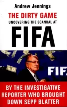 Image of The dirty game by Andrew Jennings