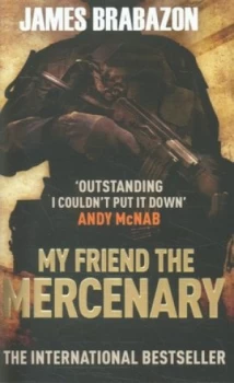Image of My Friend the Mercenary by James Brabazon Paperback