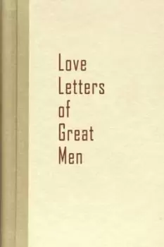 Image of Love Letters of Great Men by Becon Hill
