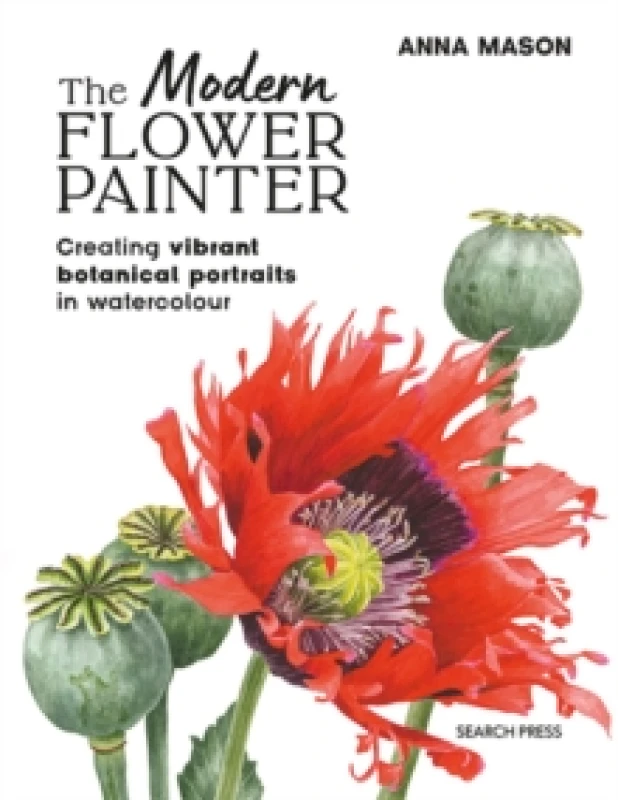 Image of The Modern Flower Painter (paperback edition) : Creating Vibrant Botanical Portraits in Watercolour Paperback / softback