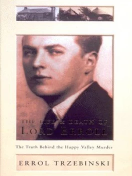 Image of The Life and Death of Lord Erroll by Errol Trzebinski and Emma Pery Hardback