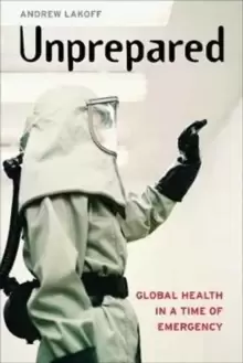 Image of Unprepared : Global Health in a Time of Emergency