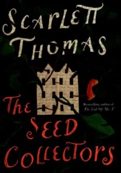 Image of The Seed Collectors by Scarlett Thomas Hardback