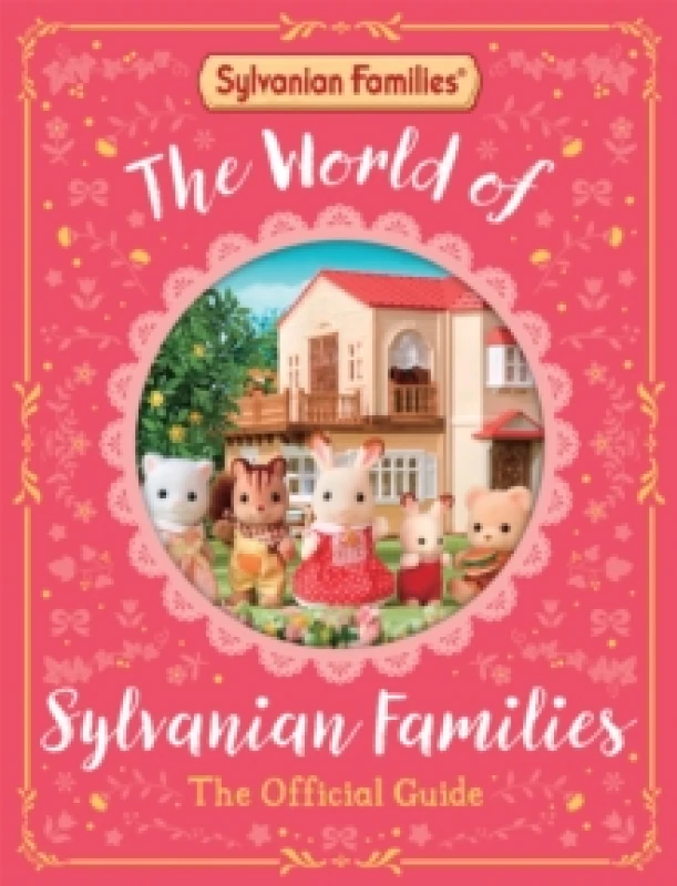 Image of The World of Sylvanian Families Official Guide Hardback