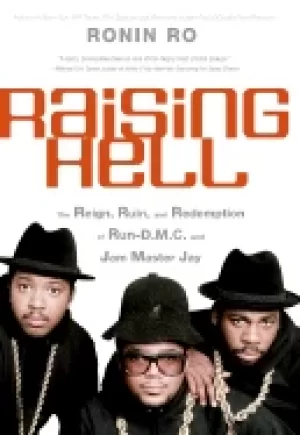 Image of raising hell the reign ruin and redemption of run d m c and jam master jay