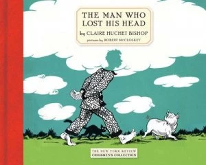 Image of The Man Who Lost His Head by Claire Huchet Bishop Hardback