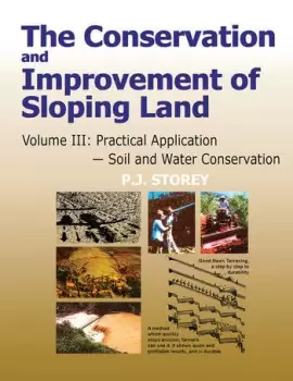Image of Conservation and Improvement of Sloping Lands Volume 3Practical Application - Soil and Water Conservation