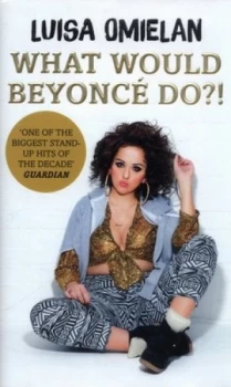 Image of What Would Beyonc Do by Luisa Omielan Hardback
