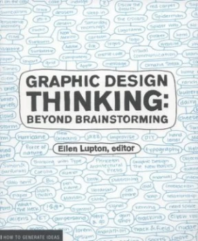 Image of Graphic Design Thinking by Ellen Lupton Editor Paperback
