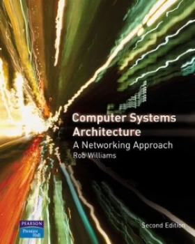 Image of Computer Systems Architecture by Rob Williams Paperback