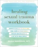 Image of healing sexual trauma workbook somatic skills to help you feel safe in your