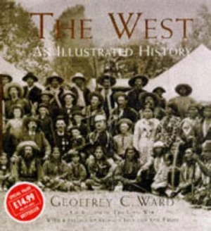 Image of The West by Geoffrey C Ward and Dayton Duncan Hardback