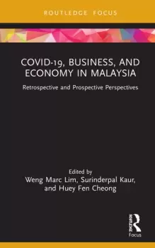 Image of COVID-19 Business and Economy in MalaysiaRetrospective and Prospective Perspectives