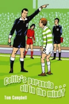 Image of Celtics Paranoia - All in the Mind by Tom Campbell Paperback