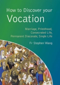 Image of How to Discover Your Vocation by Stephen Wang and Catholic Truth Society Paperback