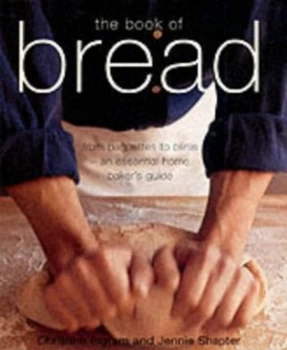 Image of The Book of Bread by Christine Ingram Hardback