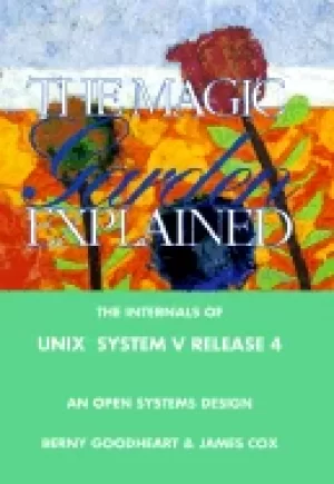 Image of magic garden explained the internals of unix system v release 4 an open sys