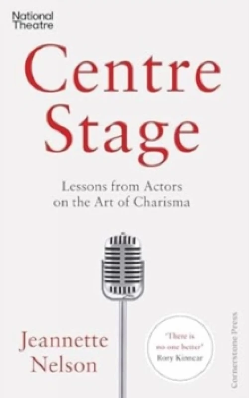 Image of Centre Stage : Lessons from Actors on the Art of Charisma Paperback / softback