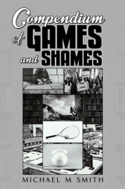 Image of Compendium of Games and Shames. Paperback. By Michael M Smith Books