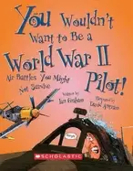 Image of you wouldnt want to be a world war ii pilot