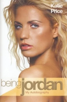 Image of Being Jordan by Katie Price Hardback
