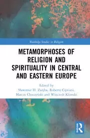 Image of Metamorphoses of Religion and Spirituality in Central and Eastern Europe