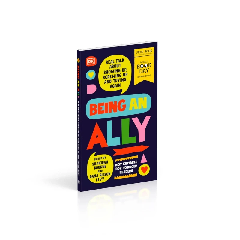 Image of Being An Ally: World Book Day 2023 Edition Featuring True Stories Of Allyship And Growth Book Shakirah Bourne,Dana Alison Levy Books