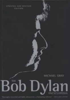 Image of The Bob Dylan Encyclopedia by Michael Gray Paperback