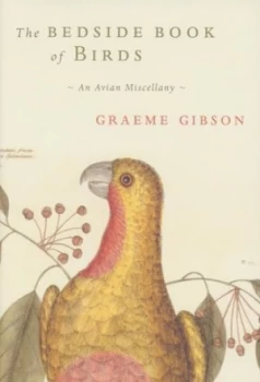Image of The Bedside Book of Birds by Graeme Gibson Hardback