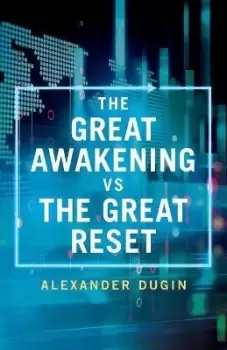 Image of The Great Awakening vs the Great Reset by Alexander Dugin