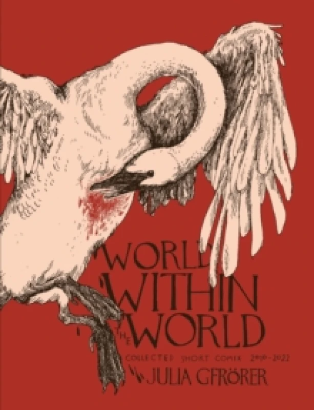 Image of World Within the World : Collected Minicomix & Short Works 2010-2022 Hardback