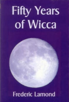 Image of Fifty Years of Wicca by Frederic Lamond Paperback