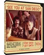 Image of see you at san diego an oral history of comic con fandom and the triumph of