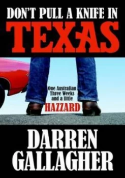 Image of Dont Pull a Knife in Texas by Darren Gallagher Paperback