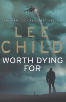 Image of Worth Dying for by Lee Child Hardback