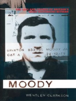 Image of Moody by Wensley Clarkson Hardback