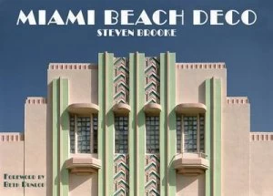 Image of Miami Beach Deco by Steven Brooke Hardback