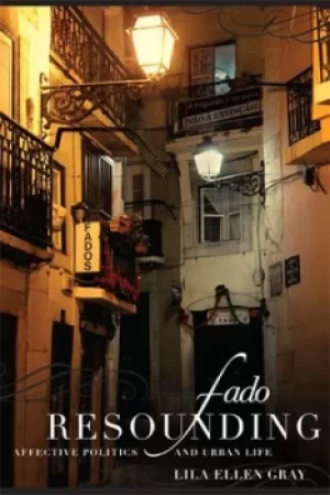 Image of Fado resounding by Lila Ellen Gray