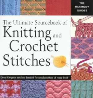 Image of The Ultimate Sourcebook of Knitting and Crochet Stitches by Harmony Books Paperback