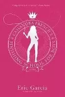Image of Cassandra French's Finishing School for Boys by Eric Garcia