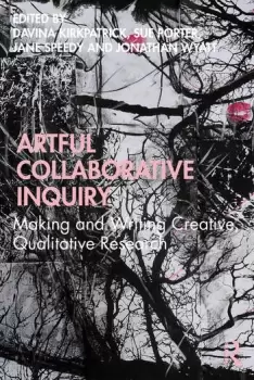 Image of Artful Collaborative InquiryMaking and Writing Creative Qualitative Research