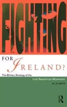 Image of Fighting for Ireland? by M. L. R Smith