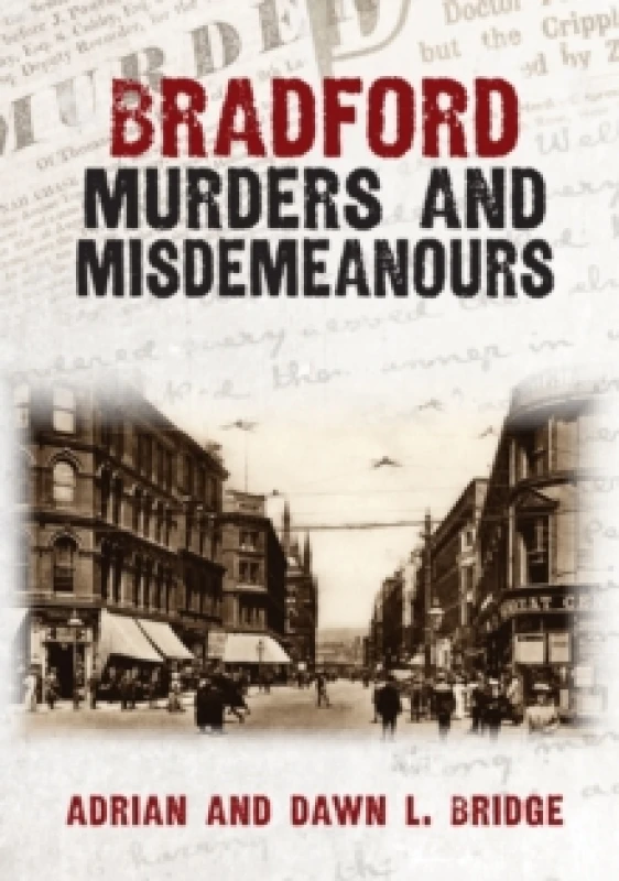 Image of Bradford Murders and Misdemeanours Paperback / softback