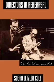 Image of Directors in Rehearsal : A Hidden World