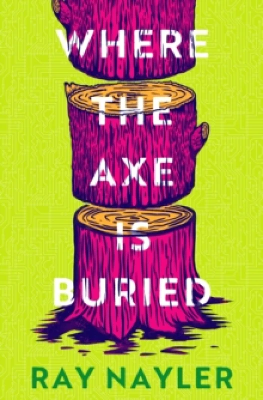 Image of Where the Axe is Buried Hardback